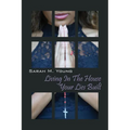 Living in the House Your Lies Built - Paperback