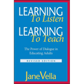 Learning to Listen, Learning to Teach: The Power of Dialogue in Educating Adults - Paperback