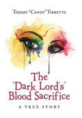 The "Dark Lord'S" Blood Sacrifice: A True Story - Hardcover
