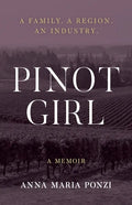 Pinot Girl: A Family. A Region. An Industry. - Paperback
