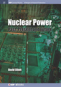 Nuclear Power: Past, Present and Future - Hardcover