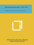 William Buckland, 1734-1774: Architect of Virginia and Maryland - Paperback