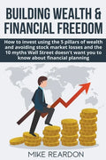 Building Wealth and Financial Freedom - Paperback