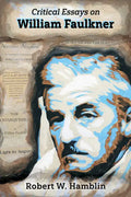 Critical Essays on William Faulkner - Paperback