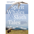 Spirit Whales and Sloth Tales: Fossils of Washington State - Paperback
