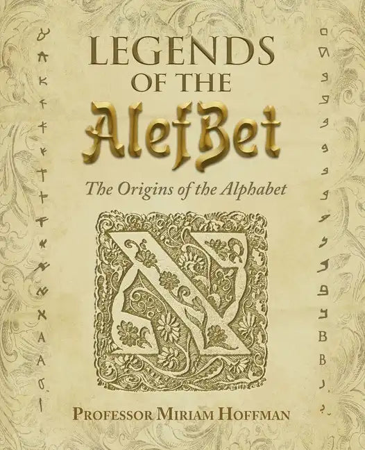 Legends of the AlefBet: The Origins of the Alphabet - Paperback