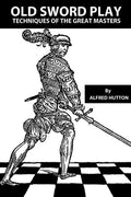 Old Sword Play: Techniques of the Great Masters - Paperback