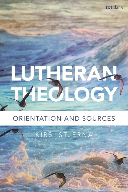 Lutheran Theology: A Grammar of Faith - Paperback