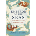 Emperor of the Seas: Kublai Khan and the Making of China - Hardcover
