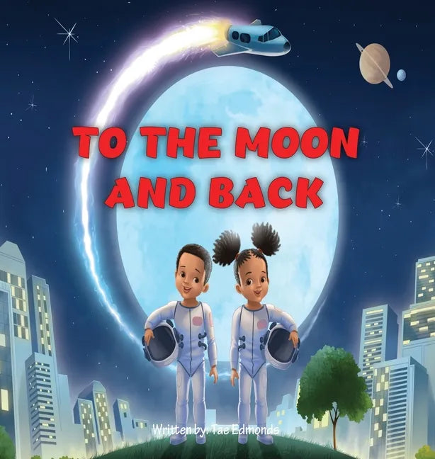 To the Moon and Back - Hardcover