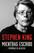 Mientras Escribo: Memorias de Un Oficio / On Writing: A Memoir of the Craft - Paperback