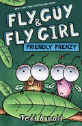 Fly Guy and Fly Girl: Friendly Frenzy - Hardcover