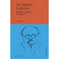 Sir Edwin Lutyens: Britain's Greatest Architect? - Hardcover