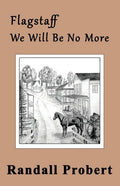 Flagstaff: We Will Be No More - Paperback