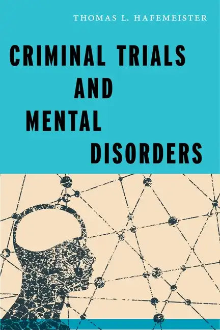 Criminal Trials and Mental Disorders - Paperback