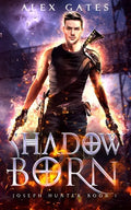 Shadow Born: A Joseph Hunter Novel: Book 1 - Paperback