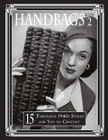 Handbags 2: 15 Fabulous 1940s Styles for You to Crochet - Paperback