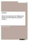 Efectos Secundarios de las Obligaciones Civiles. La Acción Oblicua y la Acción Pauliana - Paperback
