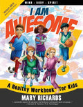 I Am Awesome! A Healthy Workbook for Kids (B&W Interior) - Paperback