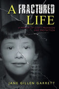 A Fractured Life: A Memoir of God's Provision and Protection - Paperback