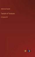 Tartarin of Tarascon: in large print - Hardcover