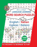 Italian Word Search Puzzles, for Holidays, for Business, for Fun: Language Learning Activity Book for English Speakers - Paperback