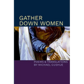 Gather Down Women: Poems and Translations - Paperback