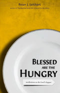 Blessed Are the Hungry: Meditations on the Lord's Supper - Paperback