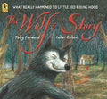The Wolf's Story: What Really Happened to Little Red Riding Hood - Paperback