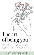 The art of being you: A collection of essays for self-growth and self-discovery - Paperback