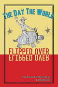 The Day the World Flipped Over - Paperback