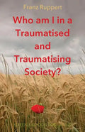 Who am I in a traumatised and traumatising society? - Paperback