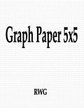 Graph Paper 5x5: 150 Pages 8.5" X 11" - Paperback