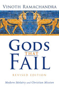 Gods That Fail, Revised Edition: Modern Idolatry and Christian Mission - Paperback