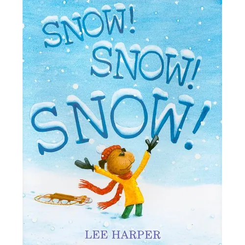 Snow! Snow! Snow! - Hardcover