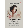 The Sense Of Beauty Being The Outlines Of Aesthetic Theory - Paperback