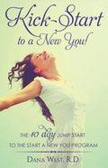 Kick-Start to a New You!: The 10 Day Jump Start to the Start a New You Program - Paperback