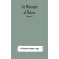 The philosophy of Plotinus; The Gifford Lectures at St. Andrews, 1917-1918 (Volume II) - Hardcover
