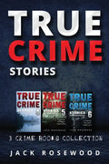 True Crime Stories: True Crime Books Collection (Book 4, 5 & 6) - Paperback