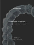 Alineadores Invisíbles: los secretos de la estética transparente - Paperback