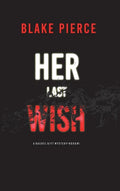 Her Last Wish (A Rachel Gift FBI Suspense Thriller-Book 1) - Hardcover
