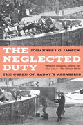 The Neglected Duty: The Creed of Sadat's Assassins - Paperback