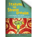 Starving the Stress Gremlin: A Cognitive Behavioural Therapy Workbook on Stress Management for Young People - Paperback