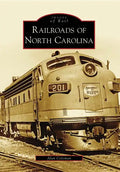 Railroads of North Carolina - Paperback