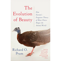 The Evolution of Beauty: How Darwin's Forgotten Theory of Mate Choice Shapes the Animal World - And Us - Paperback