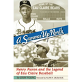 Summer Up North: Henry Aaron and the Legend of Eau Claire Baseball - Paperback