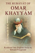 The Rubáyát of Omar Khayyám: (or, Rubaiyat of Omar Khayyam) - Paperback