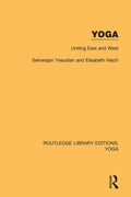 Yoga: Uniting East and West - Paperback