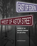 East of Eden, West of Astor Street: Poems of the Andrew Cunanan Killing Spree - Paperback