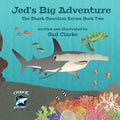 Jed's Big Adventure: The Shark Guardian Series Book Two - Paperback